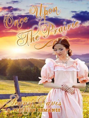 cover image of Once Upon the Prairie (The Brides of Courage, Kansas, Book 1)